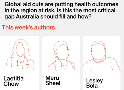 Global aid cuts are putting health outcomes in the region at risk. Is this the most critical gap Australia should fill and how?